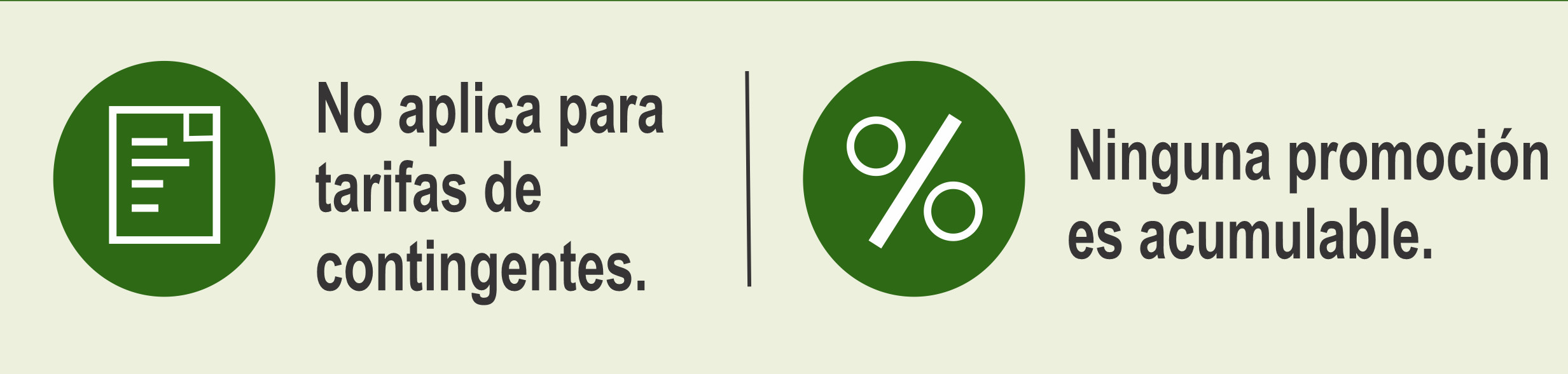 Promociones no acumulables. No aplica para tarifas de contingentes